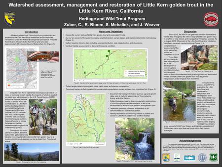 Watershed assessment, management and restoration of Little Kern golden trout in the Little Kern River, California Acknowledgements Assess the current status.