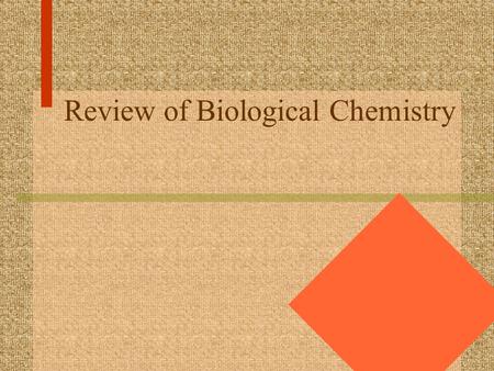 Review of Biological Chemistry. Biologically Important Elements.