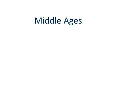 Middle Ages.