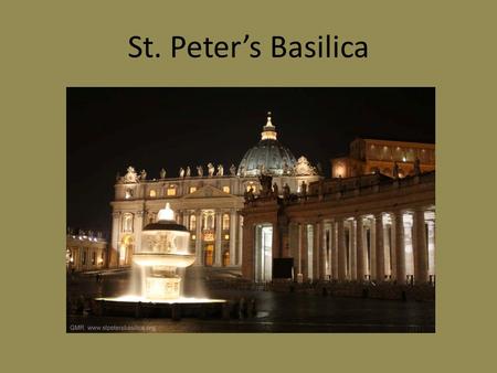 St. Peter’s Basilica. A major basilica in Vatican City, an enclave of Rome. Stands on the traditional site where Peter - the apostle who is considered.