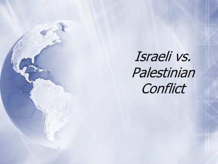 Israeli vs. Palestinian Conflict. Isreal / Palestine Conflict Map The majority of Palestinians live in the West Bank and the Gaza Strip. Separated into.