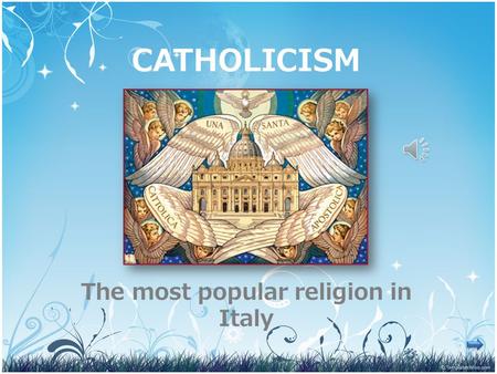 The most popular religion in Italy