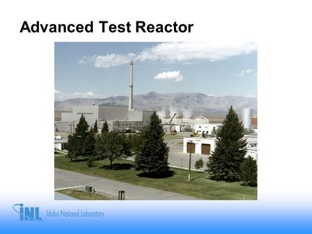 Advanced Test Reactor.