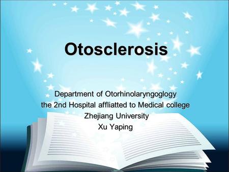 Otosclerosis Department of Otorhinolaryngoglogy