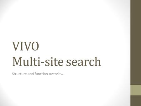 VIVO Multi-site search Structure and function overview.