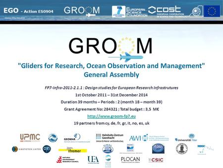 Final General Assembly – Paris, France – September 19, 2014 FP7-Infra-2011-2.1.1 : Design studies for European Research Infrastrutures 1st October 2011.