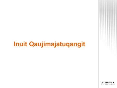 Inuit Qaujimajatuqangit. Traditional knowledge –Selection based on: same as archaeology boundary Kugluktuk traditional area travel routes Nunavut - NWT.