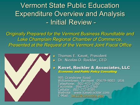 Vermont State Public Education Expenditure Overview and Analysis - Initial Review - Originally Prepared for the Vermont Business Roundtable and Lake Champlain.