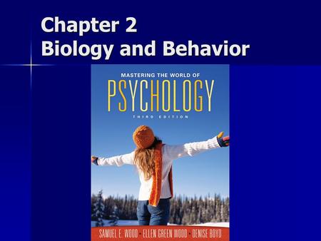 Chapter 2 Biology and Behavior