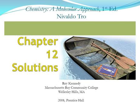 Chemistry: A Molecular Approach, 1st Ed. Nivaldo Tro