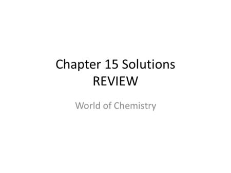 Chapter 15 Solutions REVIEW