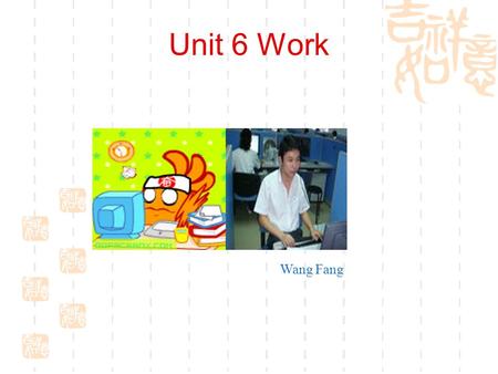 Unit 6 Work Wang Fang. Text A Working Hard or Hardly Working?  Introductory Questions 1)Who seem to work harder, people now or in the past? 2) Do they.
