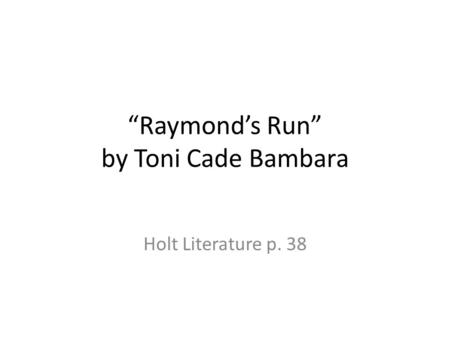 “Raymond’s Run” by Toni Cade Bambara