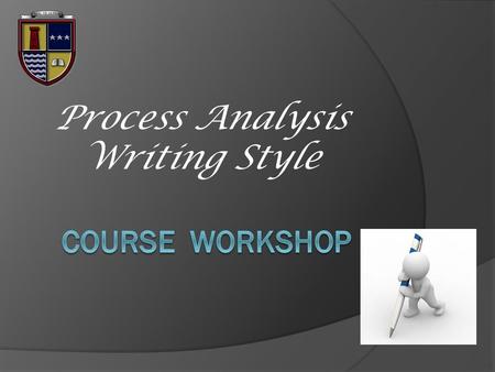 Process Analysis Writing Style  There are two purposes for using this style: 1. To analyze why something happened in a specific sequence 2. To describe.