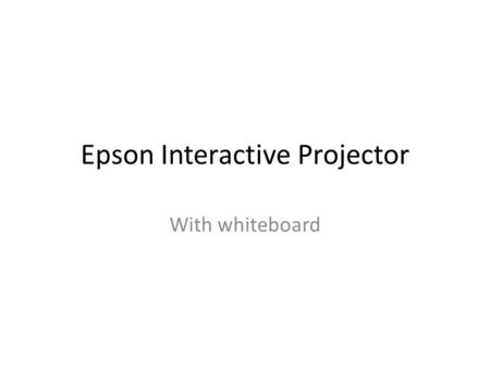 Epson Interactive Projector With whiteboard. Find the Easy Interactive Tools Choose the Microsoft button in the lower left corner. It looks like a circle.