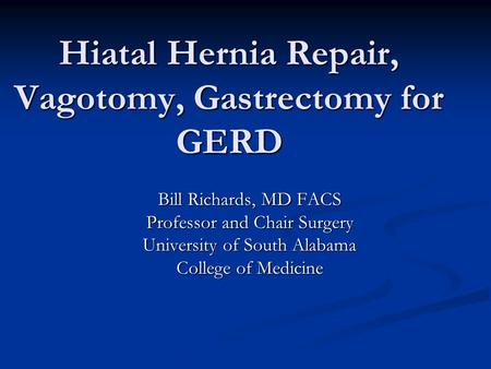 Hiatal Hernia Repair, Vagotomy, Gastrectomy for GERD