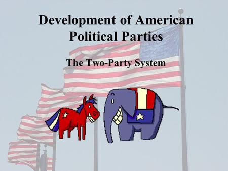Development of American Political Parties
