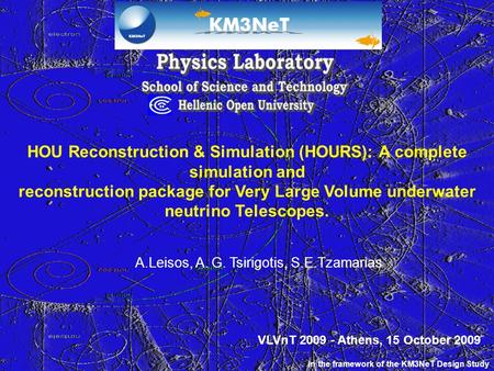 HOU Reconstruction & Simulation (HOURS): A complete simulation and reconstruction package for Very Large Volume underwater neutrino Telescopes. A.Leisos,