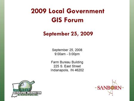 Coordination of Indiana GIS through dissemination of data and data products, education and outreach, adoption of standards, and building partnerships 2009.
