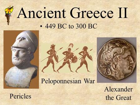 Ancient Greece II 449 BC to 300 BC Peloponnesian War