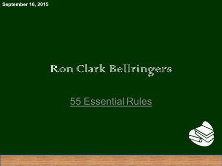 Ron Clark Bellringers 55 Essential Rules.