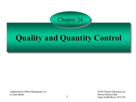 Quality and Quantity Control