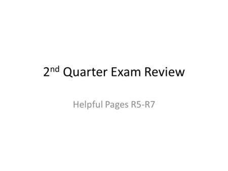 2 nd Quarter Exam Review Helpful Pages R5-R7. Topics Covered Geography-pages 2-3 Reconstruction-pages 5-25 Moving West-pages 27-47 Immigration- pages.