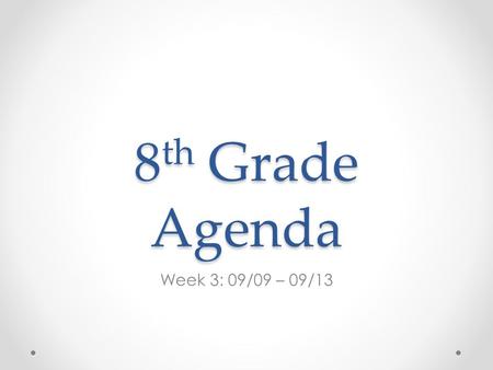 8 th Grade Agenda Week 3: 09/09 – 09/13. 8 th Agenda 9/9 Learning Target: o Learn the tools of AutoDesk Revit Architecture by tutorial with teacher AutoDesk.