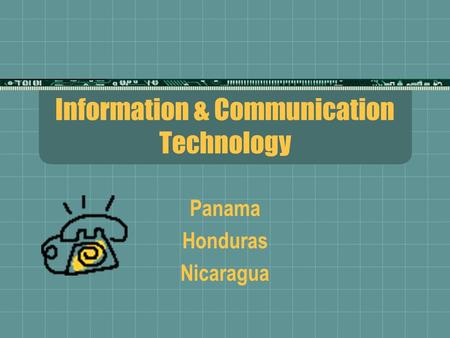 Information & Communication Technology