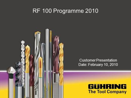 RF 100 Programme 2010 Customer Presentation Date: February 10, 2010.