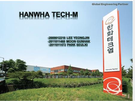 Global Engineering Partner. CONTENTS Global Engineering Partner.
