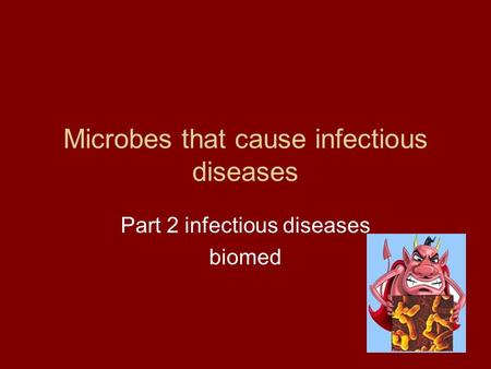 Microbes that cause infectious diseases Part 2 infectious diseases biomed.