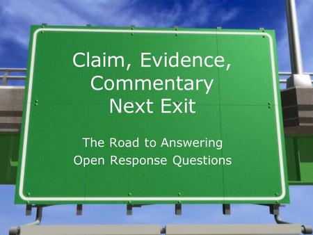 Claim, Evidence, Commentary Next Exit