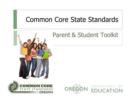 Common Core State Standards Parent & Student Toolkit.