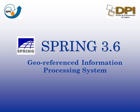 Geo-referenced Information Processing System. ISPRS - 2002 Geoprocessing Technologies to collect and treat spatial information for a specific goal. Geoprocessing.