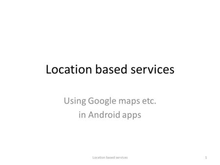 Location based services