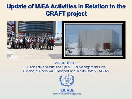 Update of IAEA Activities in Relation to the CRAFT project