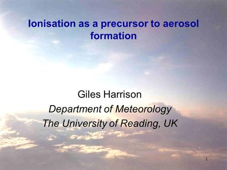 Ionisation as a precursor to aerosol formation