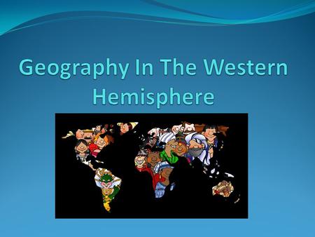 Geography In The Western Hemisphere