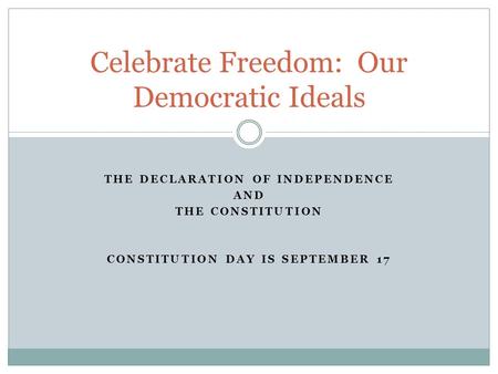 Celebrate Freedom: Our Democratic Ideals