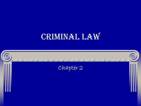 Criminal Law Chapter 2.