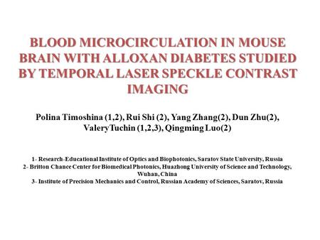 BLOOD MICROCIRCULATION IN MOUSE BRAIN WITH ALLOXAN DIABETES STUDIED BY TEMPORAL LASER SPECKLE CONTRAST IMAGING BLOOD MICROCIRCULATION IN MOUSE BRAIN WITH.