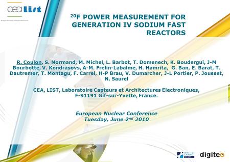 20 F POWER MEASUREMENT FOR GENERATION IV SODIUM FAST REACTORS R. Coulon, S. Normand, M. Michel, L. Barbot, T. Domenech, K. Boudergui, J-M Bourbotte, V.