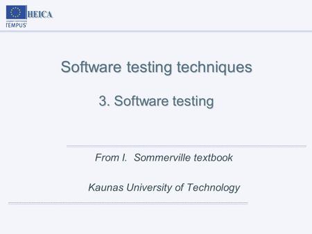 Software testing techniques 3. Software testing