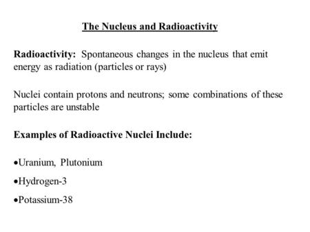 The Nucleus and Radioactivity