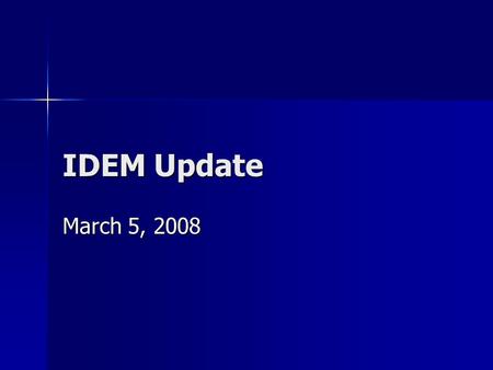 IDEM Update March 5, 2008. Thank you to Rolls- Royce! Specifically Jamie Van Tuyl and Pat Ellis.