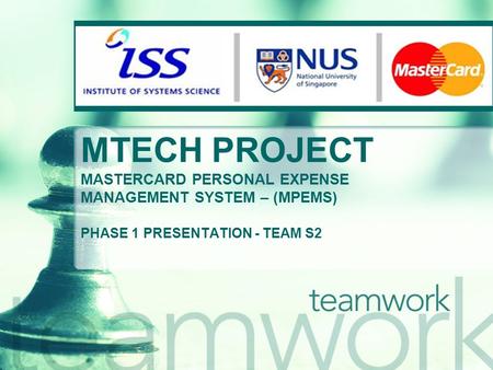 MTECH PROJECT MASTERCARD PERSONAL EXPENSE MANAGEMENT SYSTEM – (MPEMS) PHASE 1 PRESENTATION - TEAM S2.
