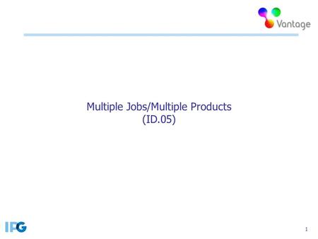 1 Multiple Jobs/Multiple Products (ID.05). 2 Current Process – Key Components  The current client hierarchy has Time Warner as the client with products.