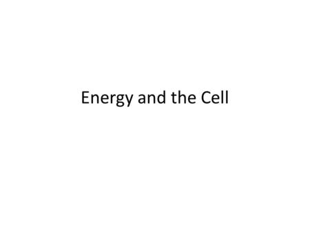 Energy and the Cell. Figure 5.10_1 Fuel Energy conversion Waste products Gasoline Oxygen   Heat energy Combustion Kinetic energy of movement Energy.
