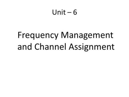 Frequency Management and Channel Assignment